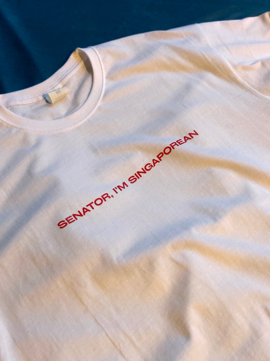 Senator, I'm Singaporean T-Shirt